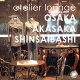 atelier lounge OSAKA AKASAKA KANDA