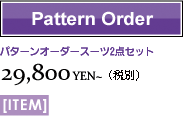 Pattern Order 29,800YEN`