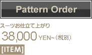 Pattern Order 38,000YEN`